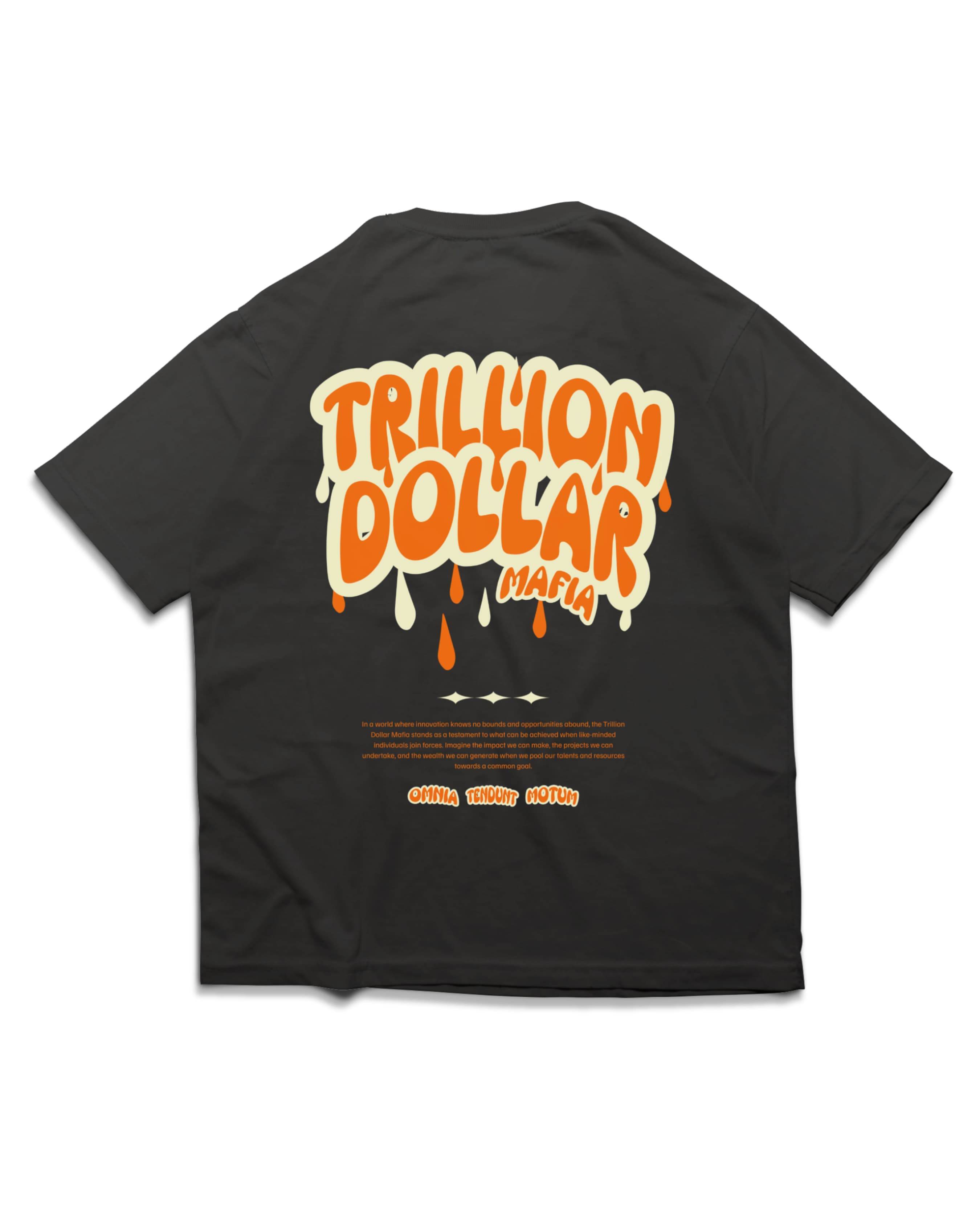 TRILLION DOLLAR MAFIA T SHIRT - OMNIA TENDUNT MOTUM CLOTHING LTD