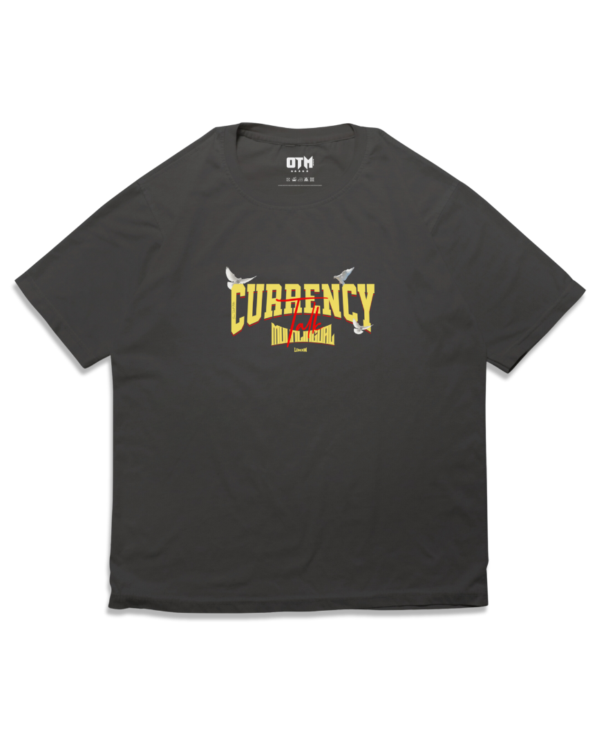 CURRENCY TALK T SHIRT